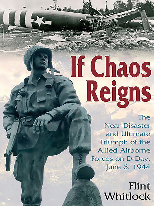 Title details for If Chaos Reigns by Flint Whitlock - Available